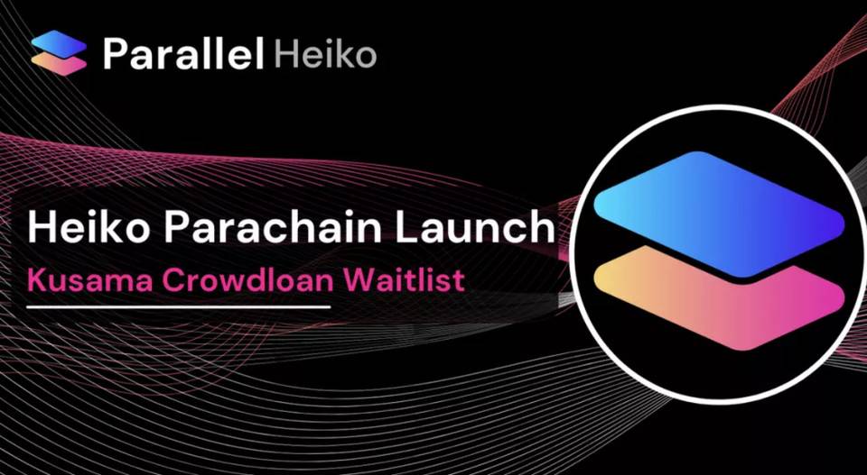 Parallel-Heiko crowdloan 竞拍：参与者 1KSM 将至少获得 100 枚 $HKO 作为奖励