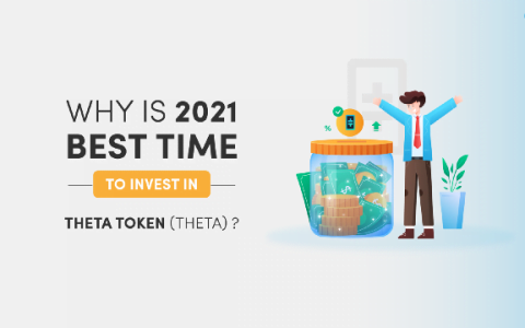 为什么 2021 年是投资 Theta 的最佳时机？
