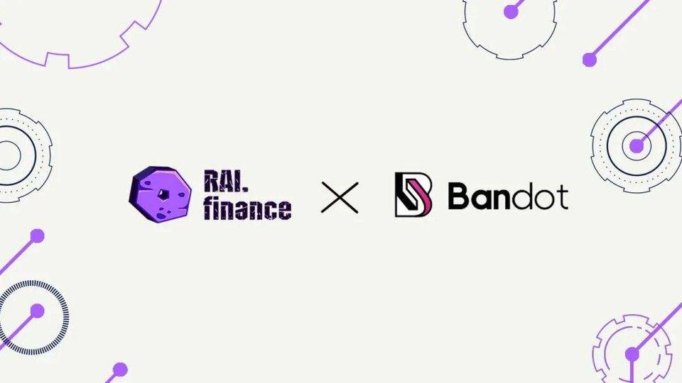 RAI Finance 与 Bandot 达成合作，携手扩展跨链资产交易范围