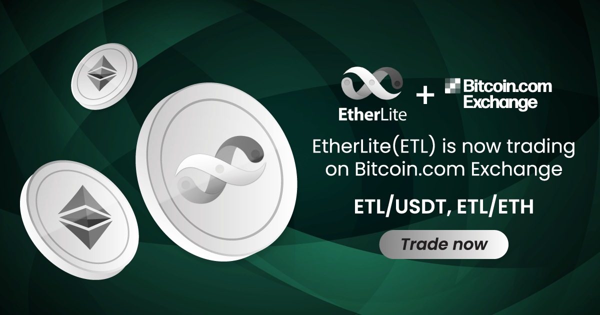 EtherLite (ETL) 代币现已在 Bitcoin.com 交易所上市